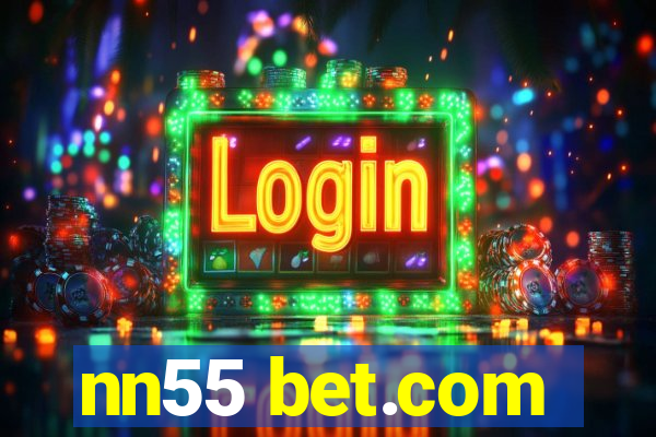 nn55 bet.com